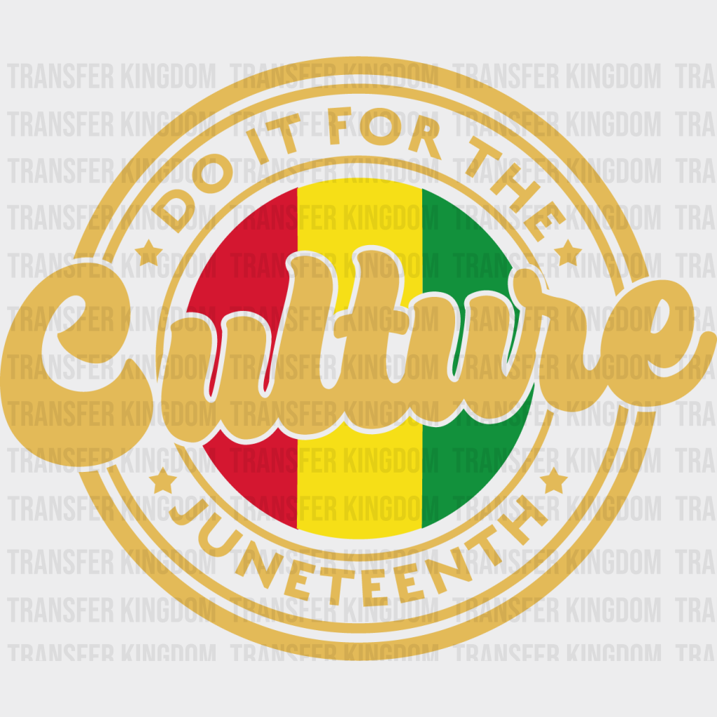 Do It For The Culture BLM design- DTF heat transfer - Transfer Kingdom