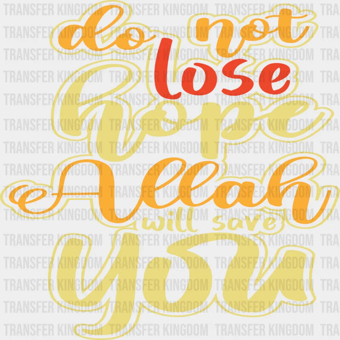Do Not Lose Hope - Muslim DTF Transfer