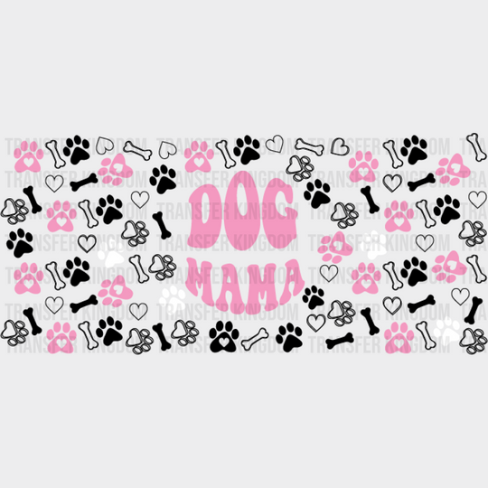 Dog Mama Pink And White - Pets Cup Wrap Uv Sticker Permanent Dtf Decal