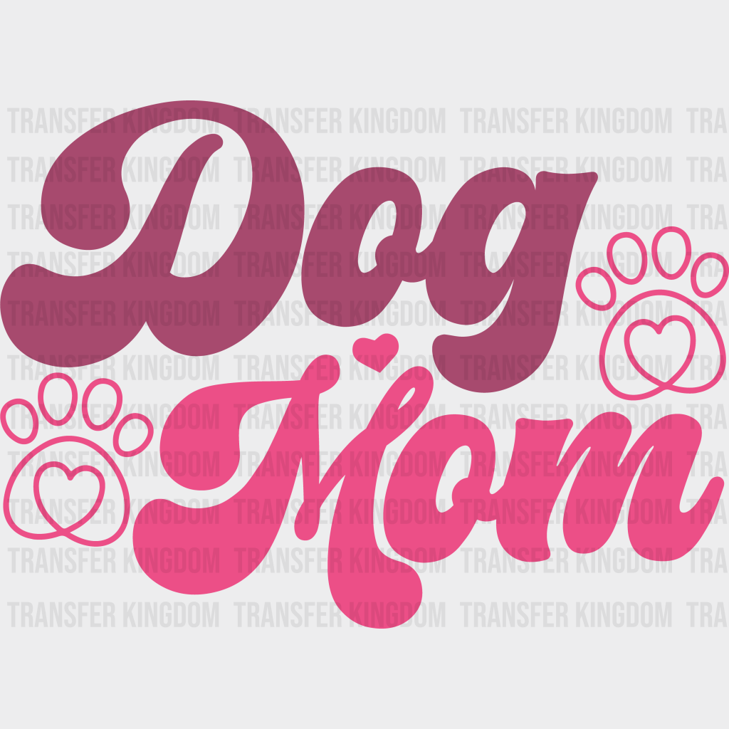 Dog Mom Pink Design - Dogs Iron On Dtf Transfer