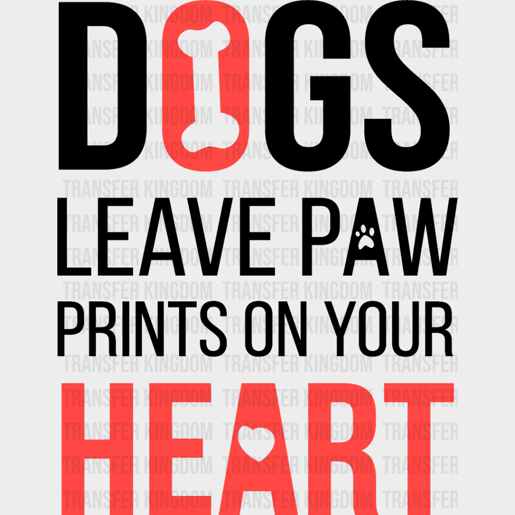 Dogs Leave Paw Prints On Your Heart - Cats Iron Dtf Transfer Unisex S & M (10’’) / Dark Color