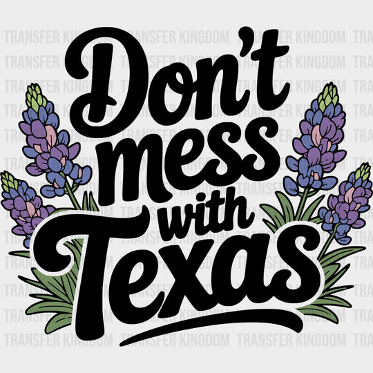 Don’t Mess With Texas Lavender - States & Cities DTF Transfer Adult Unisex - S & M (10’’) / Dark Color Design (See