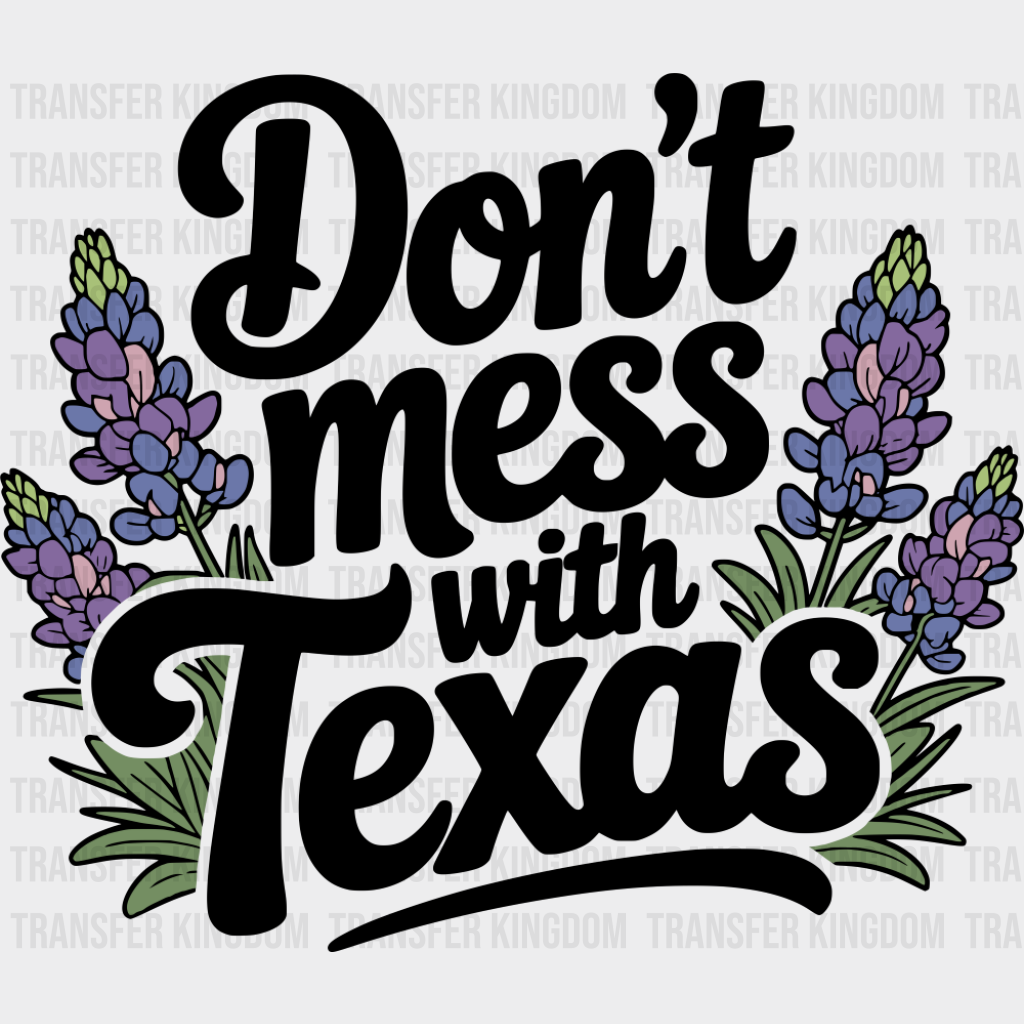 Don’t Mess With Texas Lavender - States & Cities DTF Transfer Adult Unisex - S & M (10’’) / Dark Color Design (See