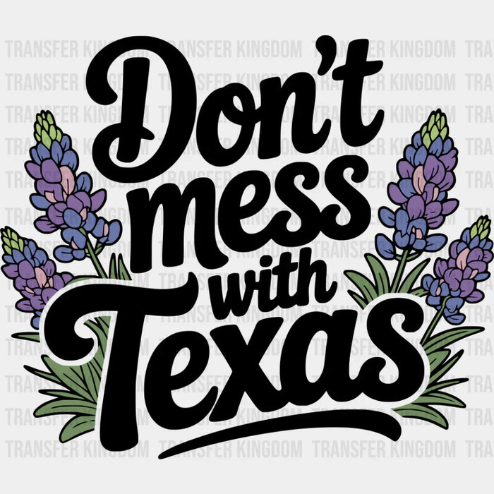 Don't Mess With Texas Lavender - States & Cities DTF Transfer
