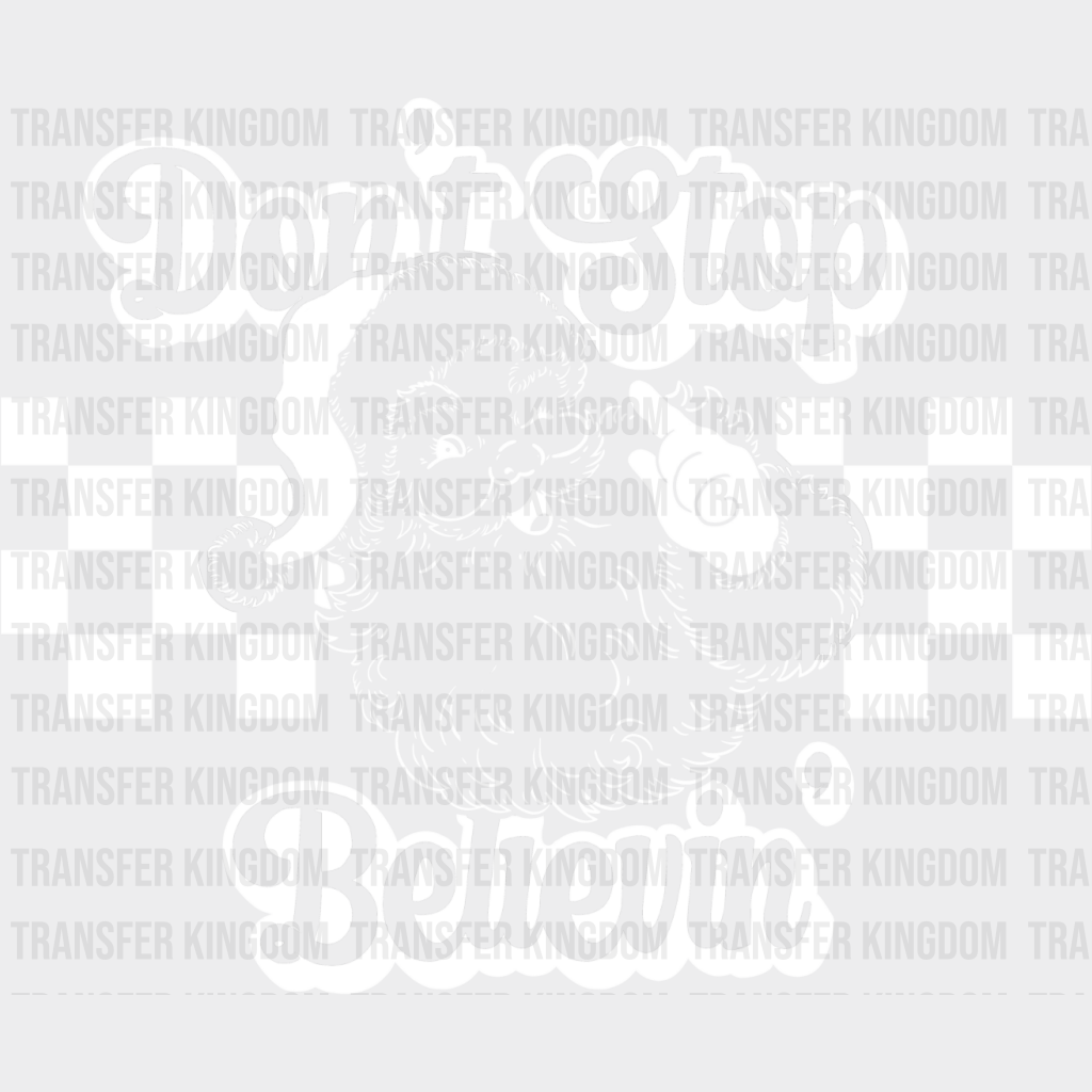 Don’t Stop Believin’ - Christmas Dtf Transfer Unisex S & M (10’’) / Light Color Design See Imaging