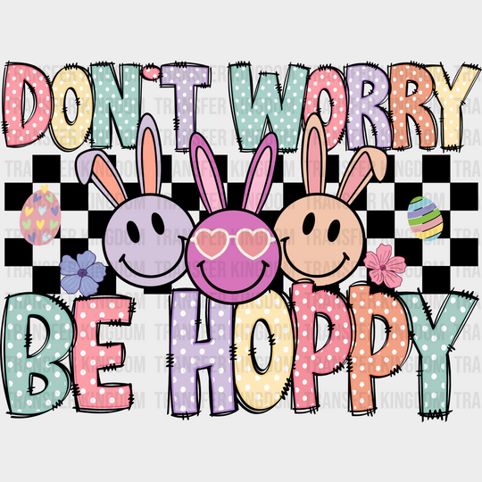 Don’t Worry Be Hoppy Bunny Ears Smiley - Easter Dtf Heat Transfer Unisex S & M (10’) / Dark