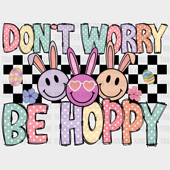 Don’t Worry Be Hoppy Bunny Ears Smiley - Easter Dtf Heat Transfer Unisex S & M (10’) / Light