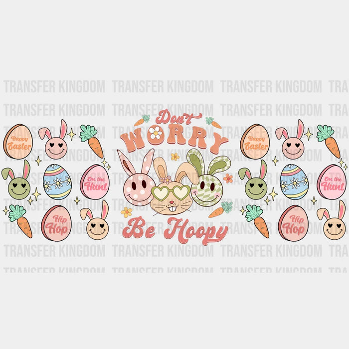 Don't Worry Be Hoppy Easter UV DTF Transfer Cup Wrap UV DTF Sticker