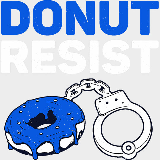 Donut Resist - Police DTF Transfers transfer-kingdom Light Color Design (See Imaging)
