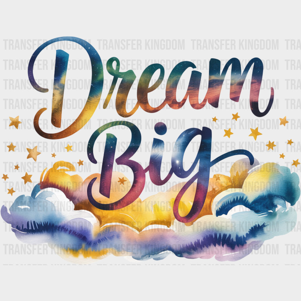 Dream Big Cloud - Quotes DTF Transfers