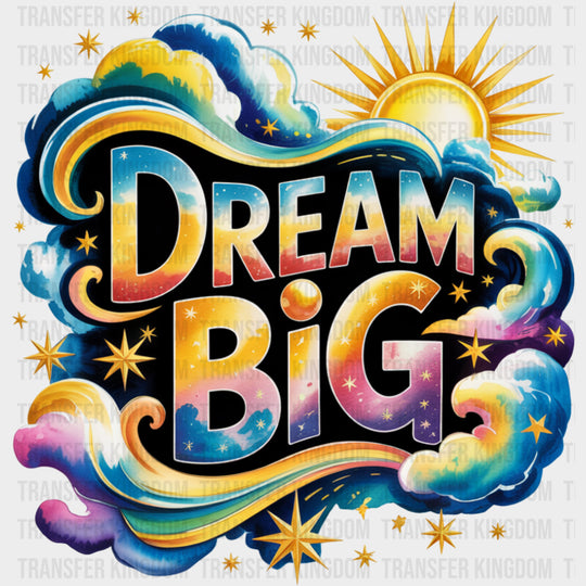 Dream Big Retro Clouds - Quotes DTF Transfers Adult Unisex - S & M (10’’) / Dark Color Design (See Imaging)