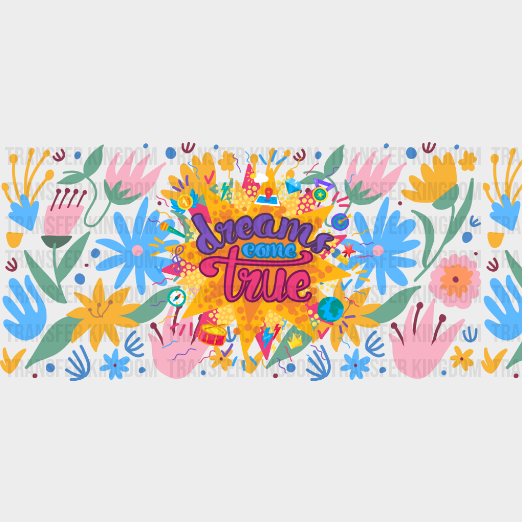 Dreams Come True - Mental Health Cup Wrap UV Sticker Permanent UV DTF Decal UVDTF