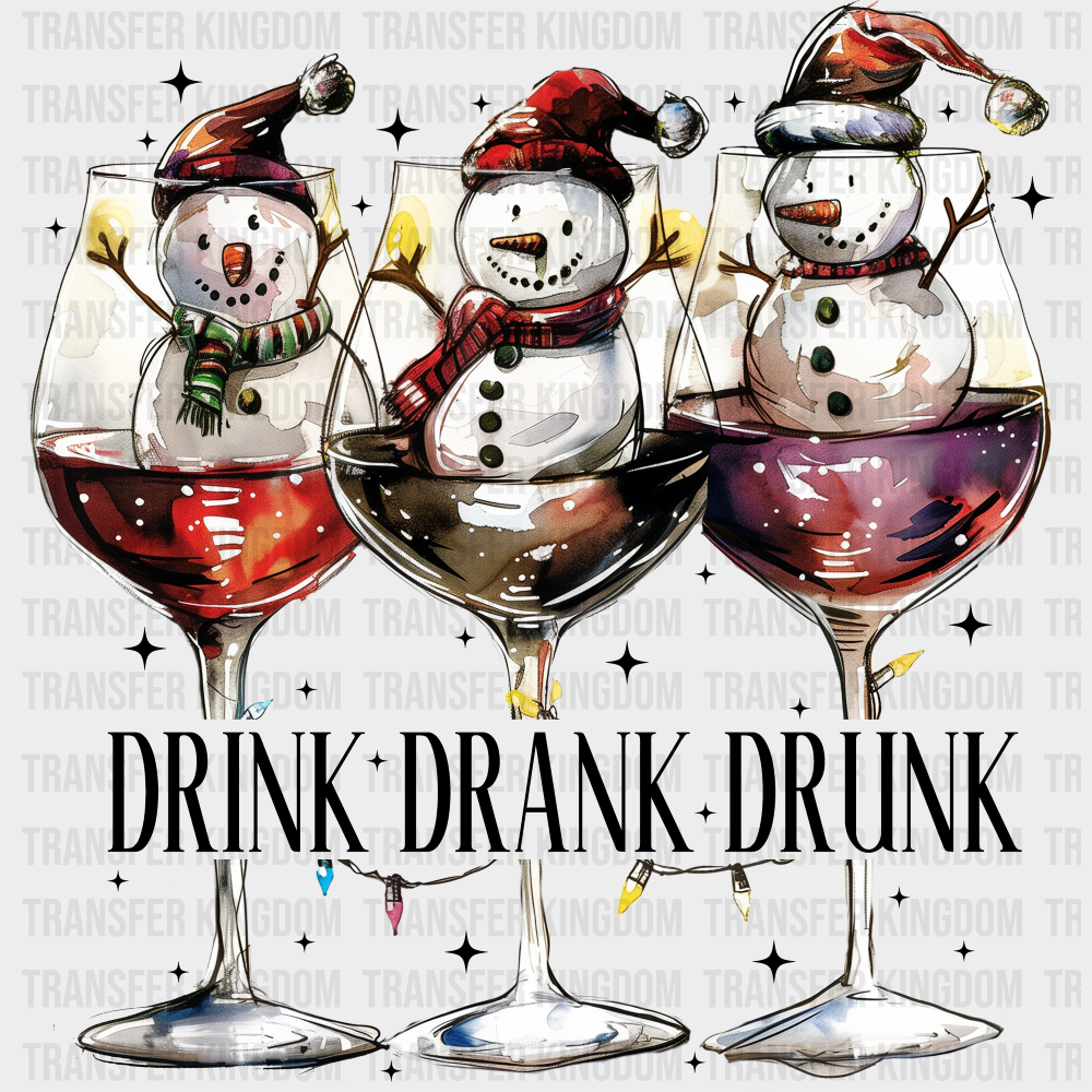 Drink Drank Drunk - Christmas DTF Transfer Adult Unisex - S & M (10’’) / Dark Color Design (See Imaging)