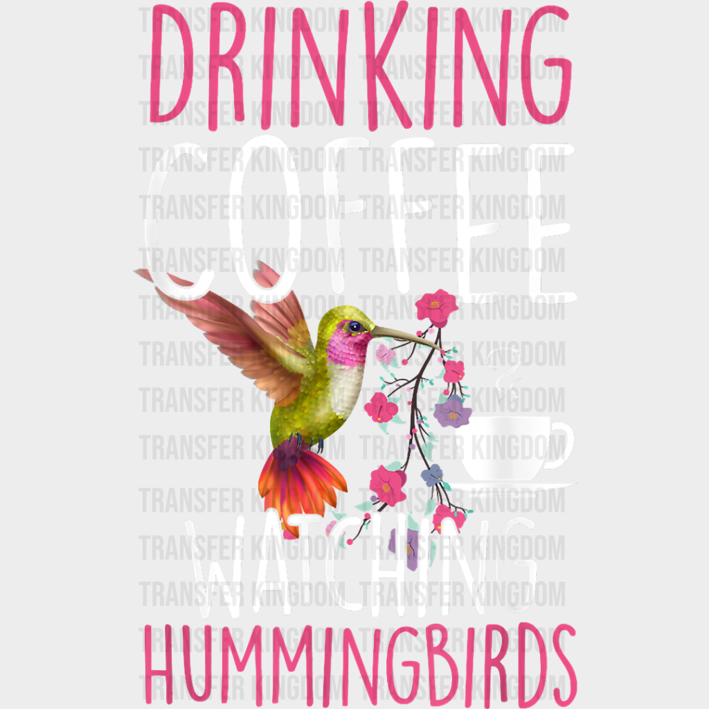 Drinking Coffee Watching Hummingbirds - Birds Iron On Dtf Transfer Unisex S & M (10’’) / Light