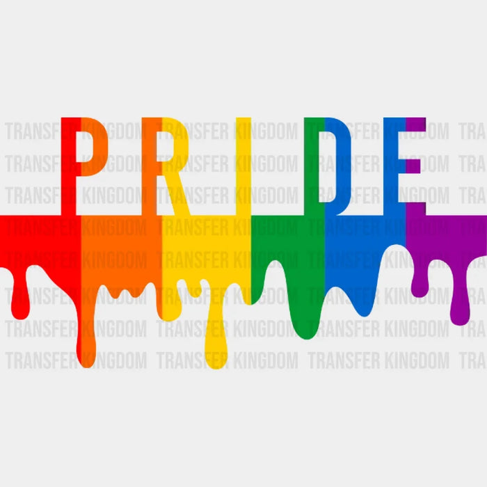 Drip Pride Rainbow - Lgbtq - PRIDE Design - DTF heat transfer