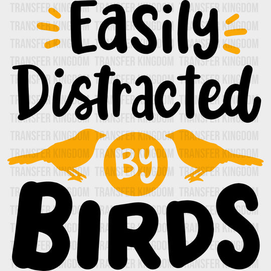 Easily Distracted By Birds B&W - Birds DTF Transfers transfer-kingdom Dark Color Design (See Imaging)
