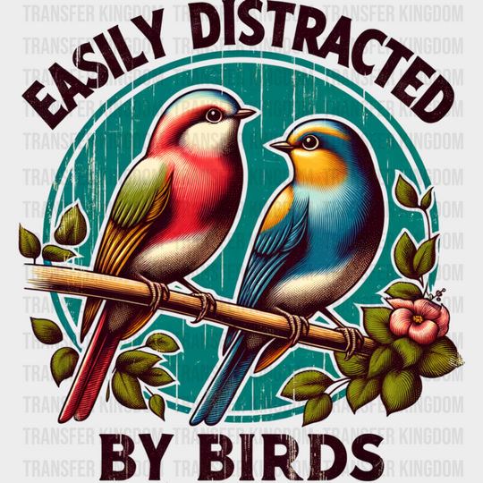 Easily Distracted By Birds Colorful Design - Iron On Dtf Transfer