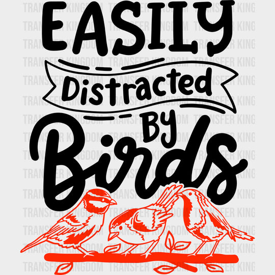 Easily Distracted By Birds - Birds DTF Transfers transfer-kingdom Dark Color Design (See Imaging)