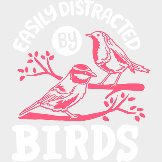Easily Distracted By Birds, Pink - Birds DTF Transfers transfer-kingdom Light Color Design (See Imaging)