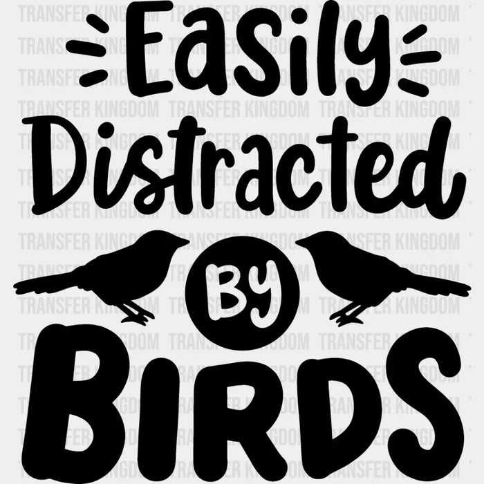 Easily Distracted By Birds Two Birds Design - Birds Iron On DTF Transfer