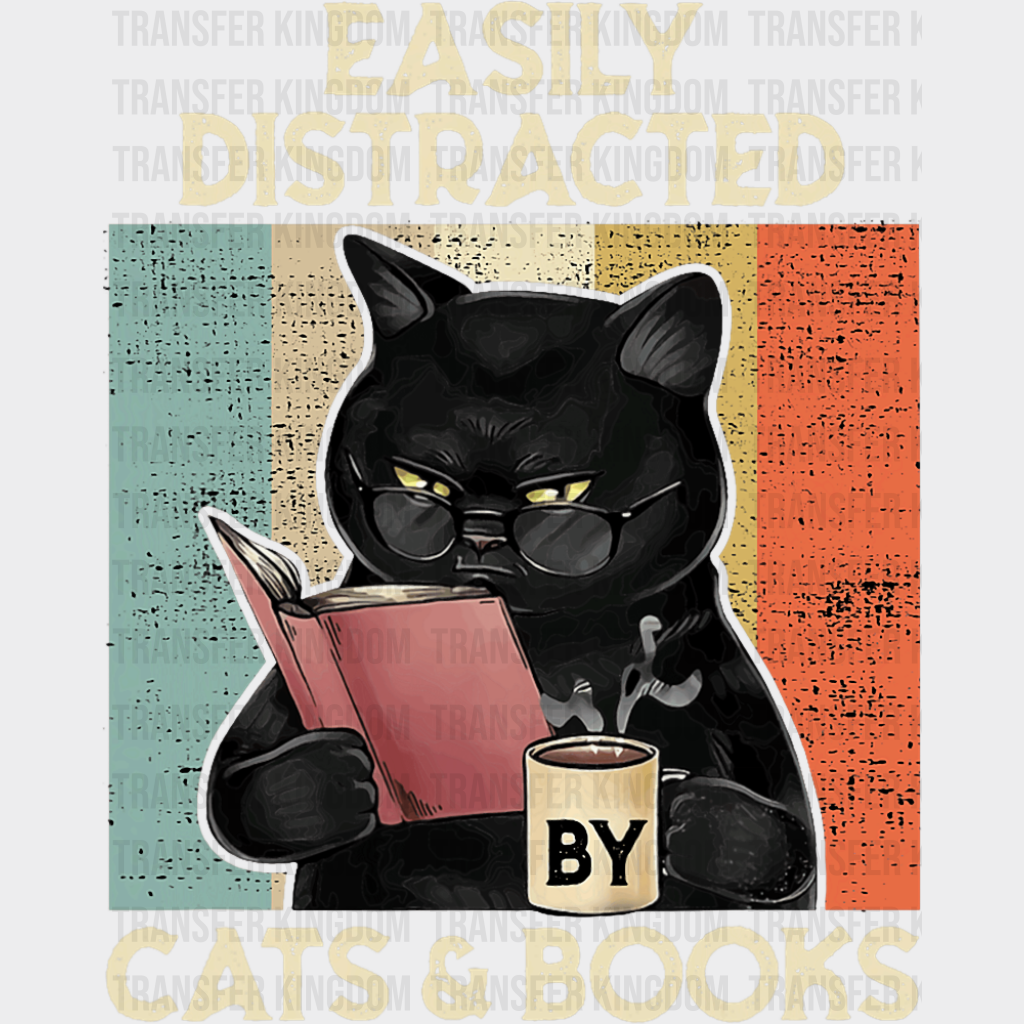 Easily Distracted By Cats & Books - Cats DTF Transfer