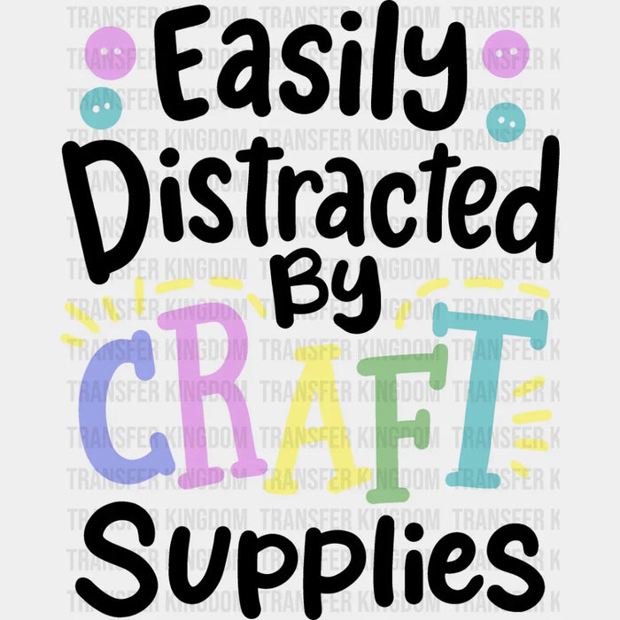 Easily Distracted - Crafting DTF Heat Transfer