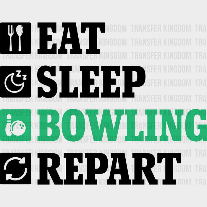 Eat Sleep Bowling Repart - Bowling DTF Transfers