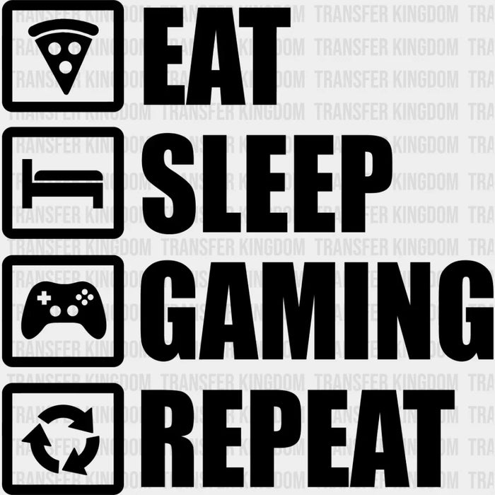Eat Sleep Gaming Repeat - Video Game DTF Heat Transfer