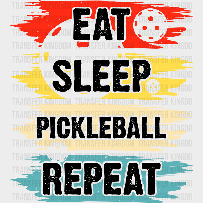 Eat Sleep Pickleball Repeat - Pickleball DTF Transfers