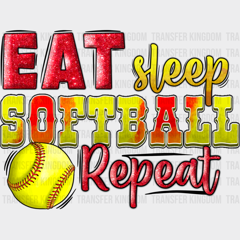 Eat Sleep Softball Repeat - Dtf Heat Transfer