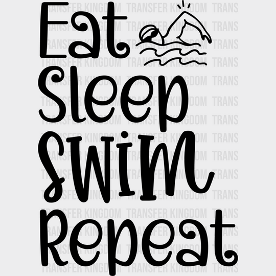 Eat Sleep Swim Repeat - Swimming Dtf Heat Transfer Unisex S & M (10’’) / Dark Color Design (See