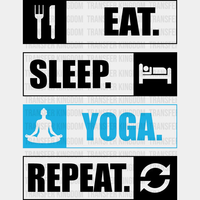 Eat Sleep Yoga Repeat - Yoga DTF Heat Transfer