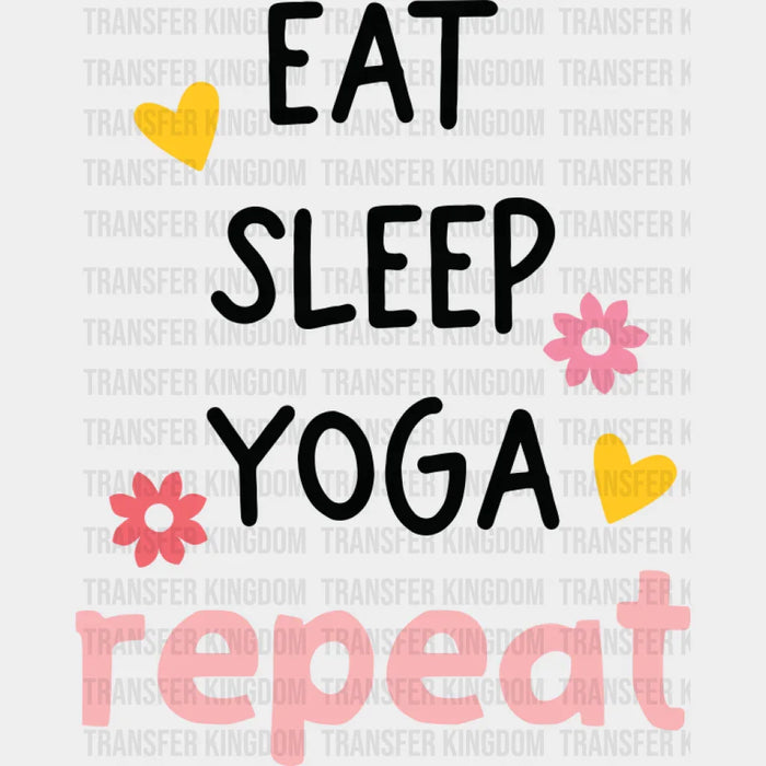 Eat Sleep Yoga Repeat - Yoga DTF Transfer