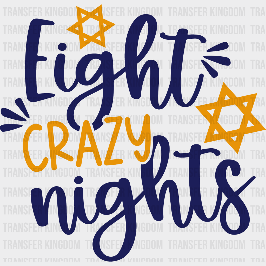 Eight Crazy Nights - Hanukkah Dtf Heat Transfer