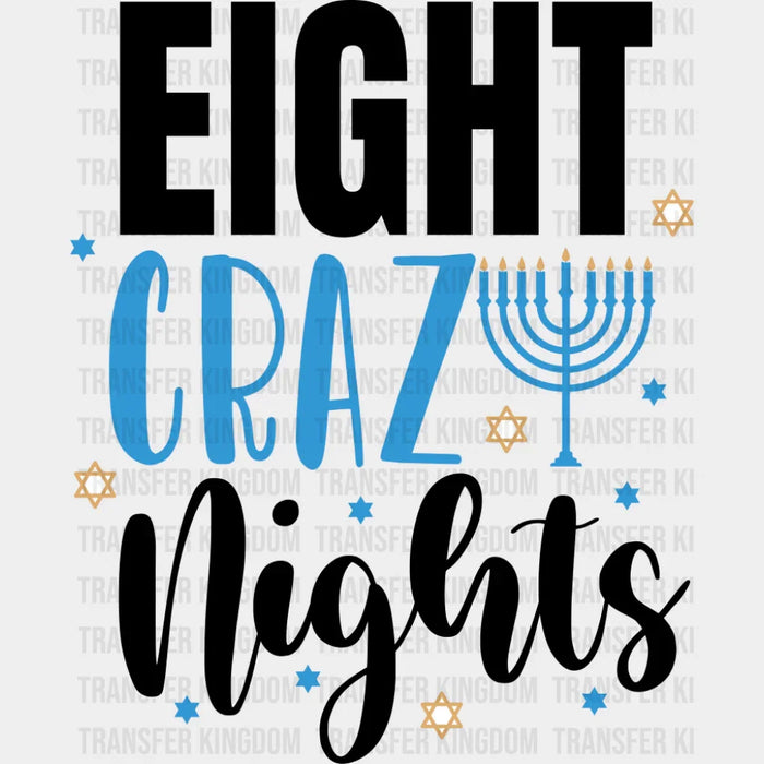 Eight Crazy Nights - Hanukkah DTF Transfer