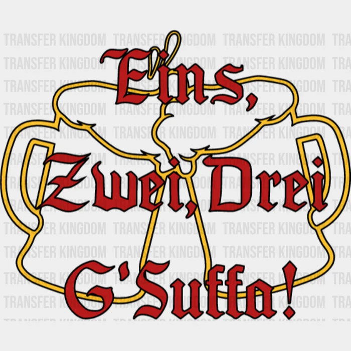 Eins, Zwei, Drei, G'Suffa - Oktoberfest DTF Transfer