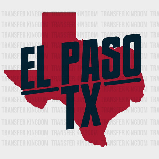 El Paso TX - States & Cities DTF Transfer