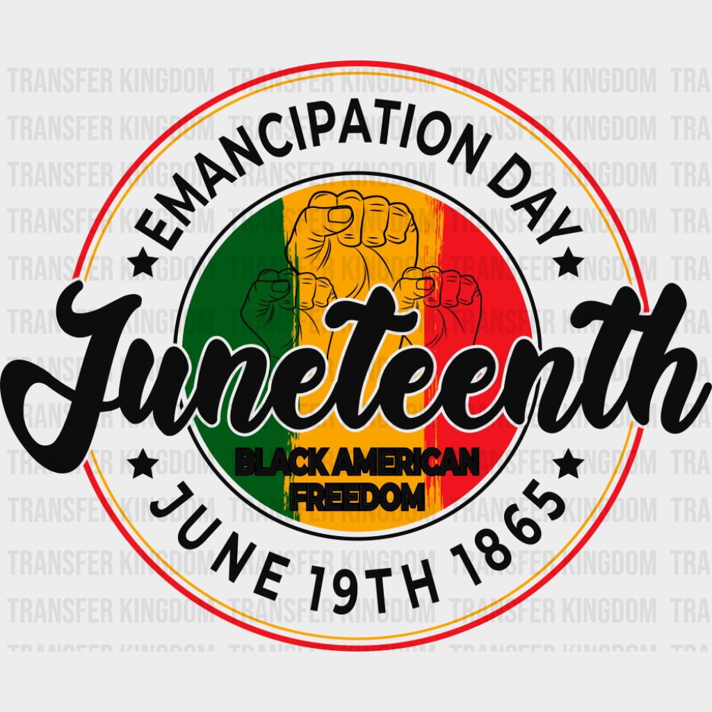 Emancipation Day - Juneteenth DTF Transfer Adult Unisex - S & M (10’’) / Dark Color Design (See Imaging)