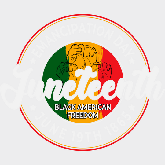 Emancipation Day - Juneteenth DTF Transfer Adult Unisex - S & M (10’’) / Light Color Design (See Imaging)