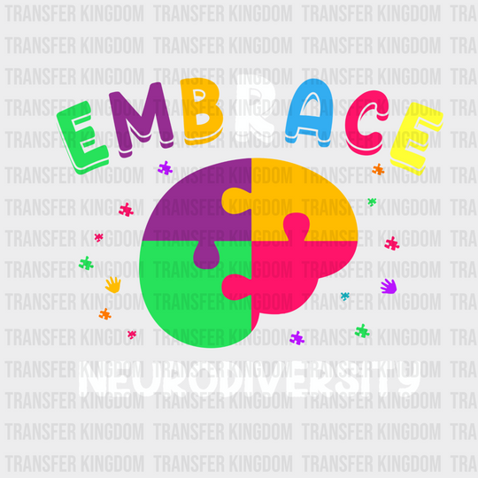 Embrace Neurodiversity Design - DTF heat transfer - Transfer Kingdom