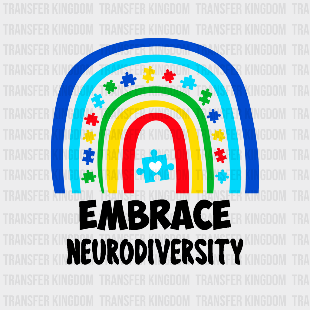 Embrace Neurodiversity Rainbow Autism Awareness Design - DTF heat transfer - Transfer Kingdom