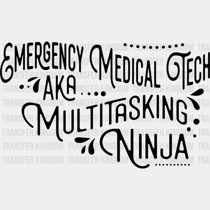 EMT Aka Multitasking Ninja - EMT DTF Heat Transfer
