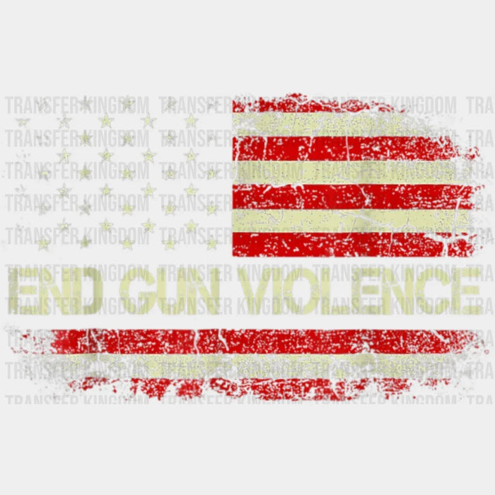End Gun Violence - Stop School Shooting - Gun Violence -  Design - DTF heat transfer