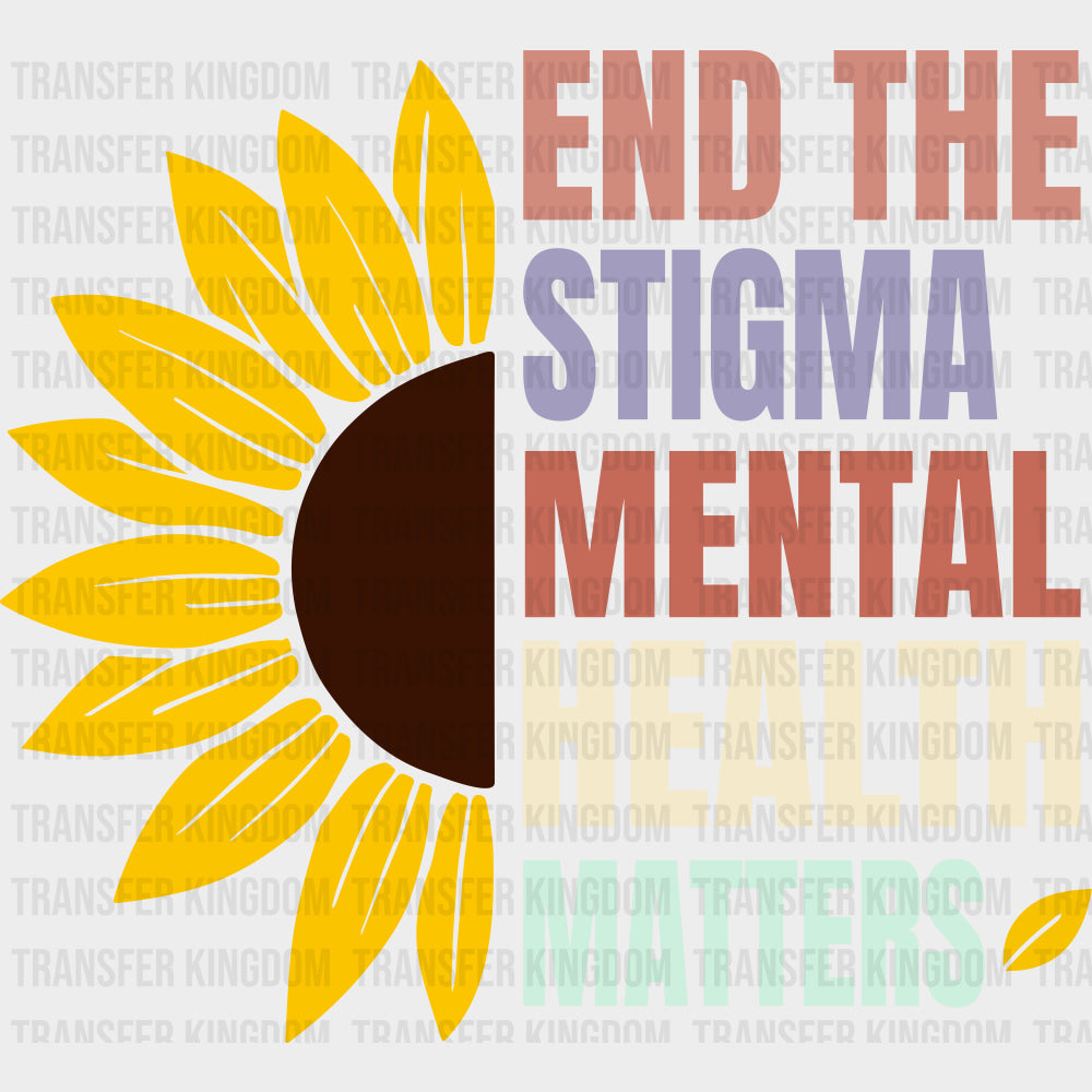 End The Stigma, Mental Health Matters - Mental Health DTF Transfers transfer-kingdom