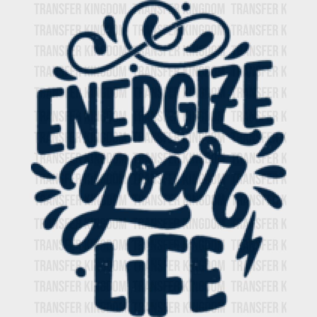 Energize Your Life - Gym Dtf Heat Transfer