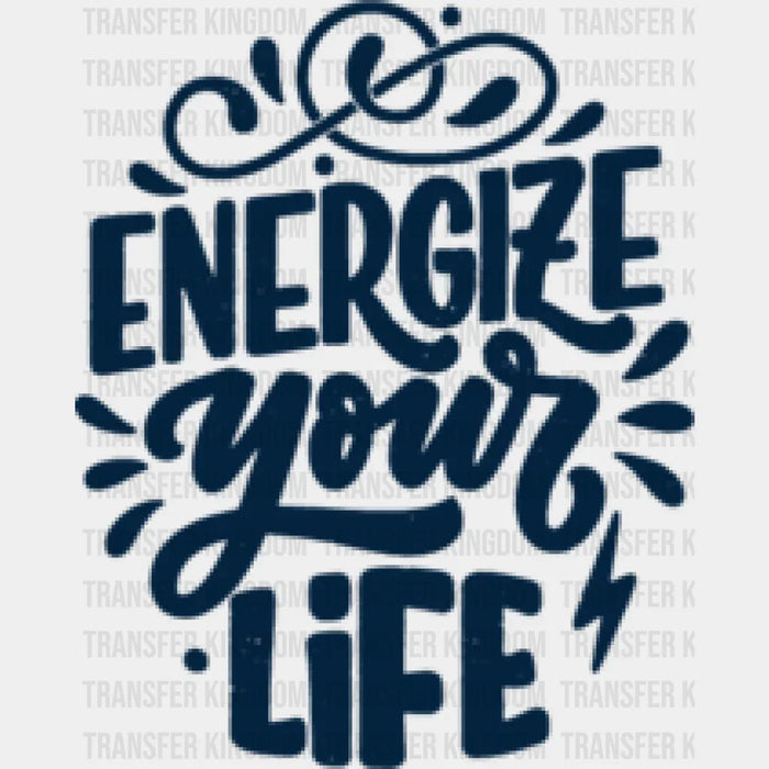 Energize Your Life - GYM DTF Heat Transfer