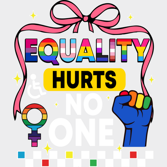 Equality Hurts No One Pink Ribbon - LGBTQ + DTF Transfer Adult Unisex - S & M (10’’) / Light Color Design (See Imaging)