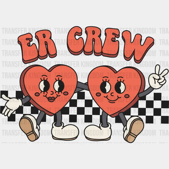 ER Crew Valentine's Day Design - DTF heat transfer