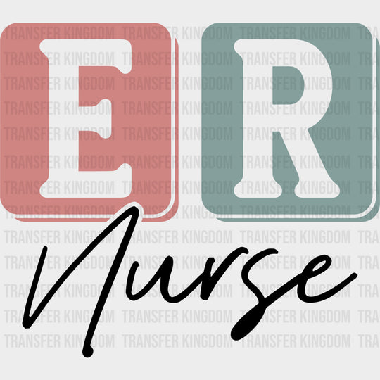 ER Nurse Cursive - ER Nurse DTF Transfers Adult Unisex - S & M (10’’) / Dark Color Design (See Imaging)