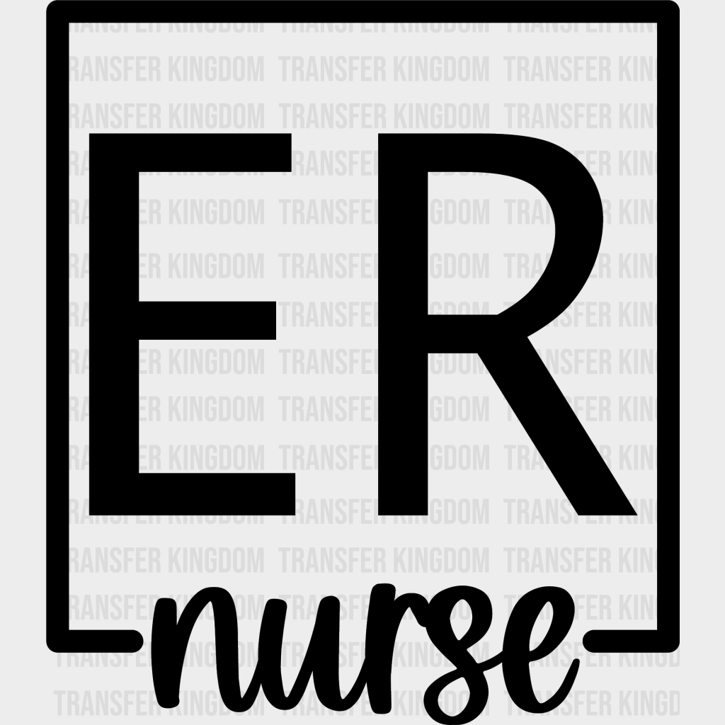 Er Nurse Design - Er Dtf Heat Transfer Unisex S & M (10’’) / Dark Color See Imaging